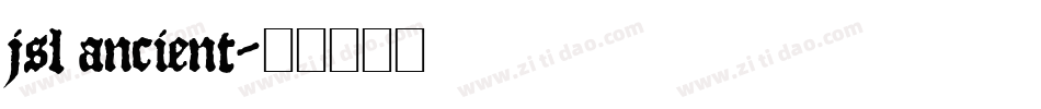 jsl ancient字体转换